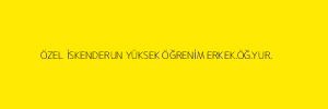 ÖZEL İSKENDERUN YÜKSEK ÖĞRENİM ERKEK.ÖĞ.YUR.